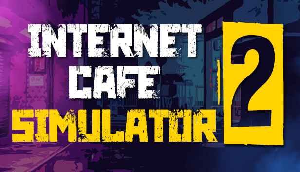 تحميل لعبة محاكي مقهى الانترنت Internet Cafe Simulator 2