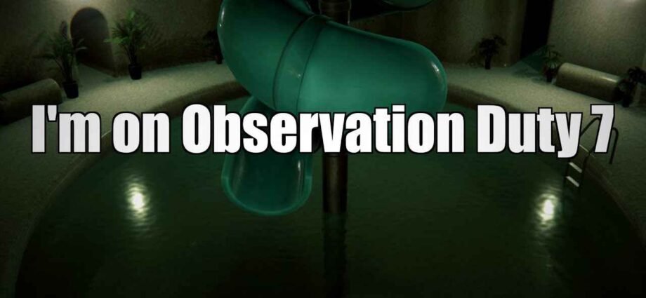 تحميل لعبة I'm on Observation Duty 7 للكمبيوتر مجانًا