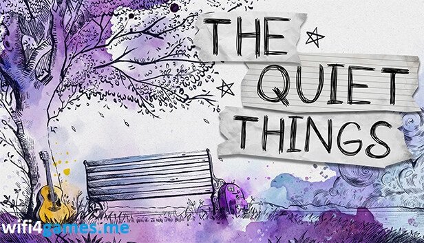 تحميل لعبة The Quiet Things