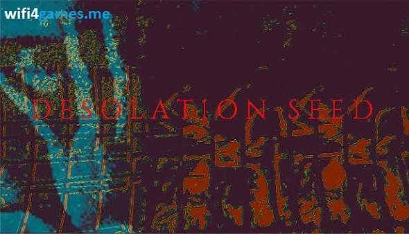 تحميل لعبة Desolation Seed