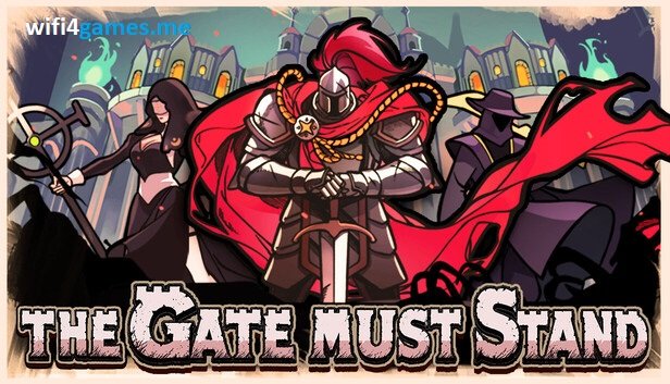 تحميل لعبة The Gate Must Stand للكمبيوتر